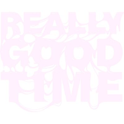 Really Good Time