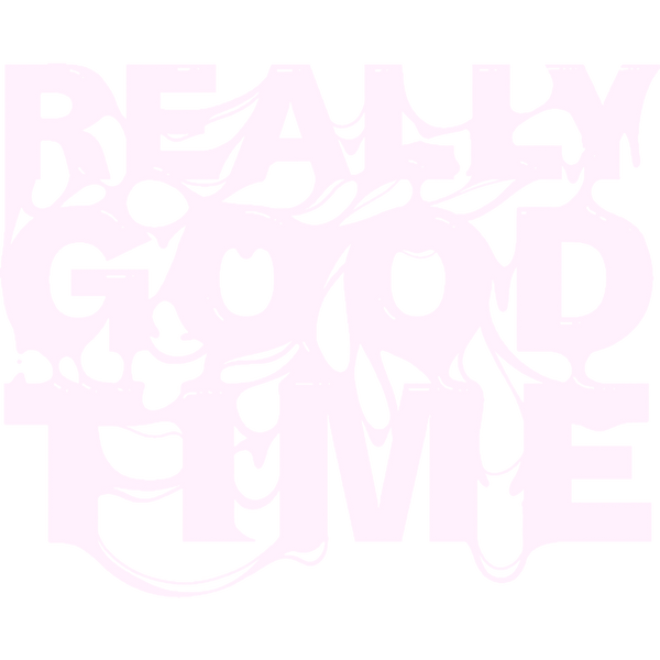 Really Good Time